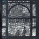 Kayhan Kalhor & Shujaat Hussain Khan "Ghazal. Rain"