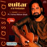 Pandit Vishwa Mohan Bhatt "Guitar a la Hindustan"