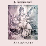 L.Subramanian "Saraswati"