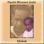 Pt. Bhimsen Joshi "Moksh"