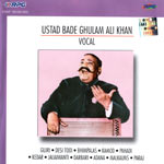 Ustad Bade Gulam Ali Khan "Vocal Ragas"