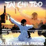 Oliver Shanti "Taichi Too"