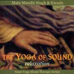 Mata Mandir Singh "Yoga of Sound: Relaxation"