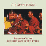 The Gyuto Monks "Freedom Chants from the Roof of the World"