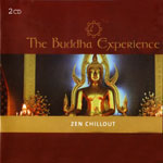 The Buddha Experience "Zen Chilout"