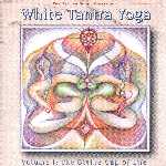 White Tantra Yoga 1 "The Divine Cup of Life"
