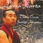 Lama Karta "Tibetan Chants - Buddhist Meditation"